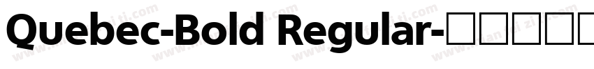 Quebec-Bold Regular字体转换